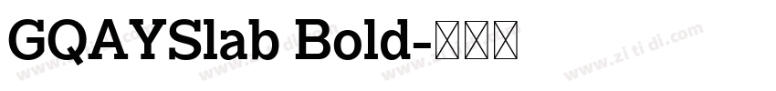 GQAYSlab Bold字体转换